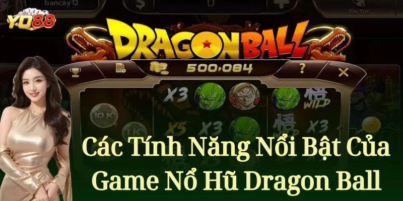 Nổ Hũ Dragon Ball Yo88 – Game Slots Cá Cược Đỉnh Chóp