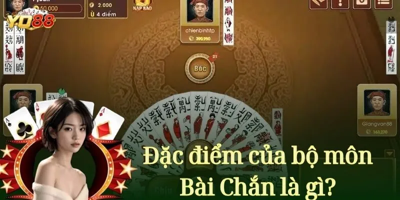 Đặc điểm của bộ môn Bài Chắn là gì?