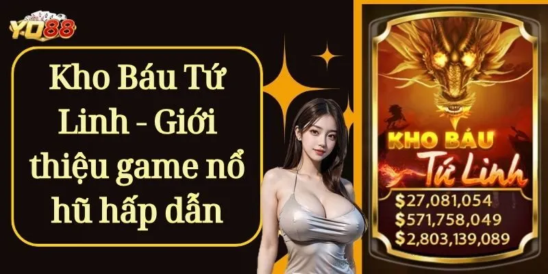 Kho Báu Tứ Linh - Giới thiệu game nổ hũ hấp dẫn